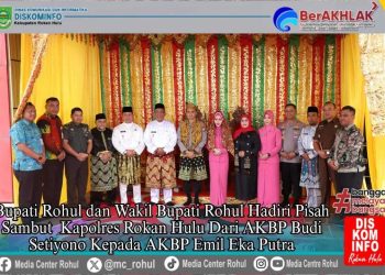 Bupati Rohul Hadiri Pisah Sambut Kapolres Rokan Hulu dari AKBP Budi Setiyono kepada AKBP Emil Eka Putra
