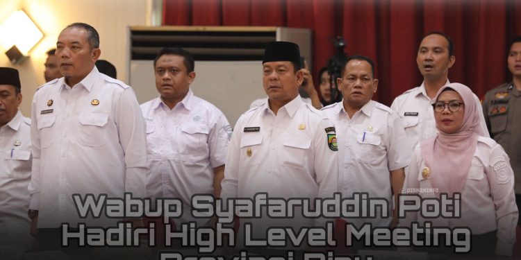 Wabup Syafaruddin Poti Hadiri High Level Meeting Provinsi Riau Guna Perkuat Sinergi Pengendalian Inflasi Selama Bulan Ramadhan